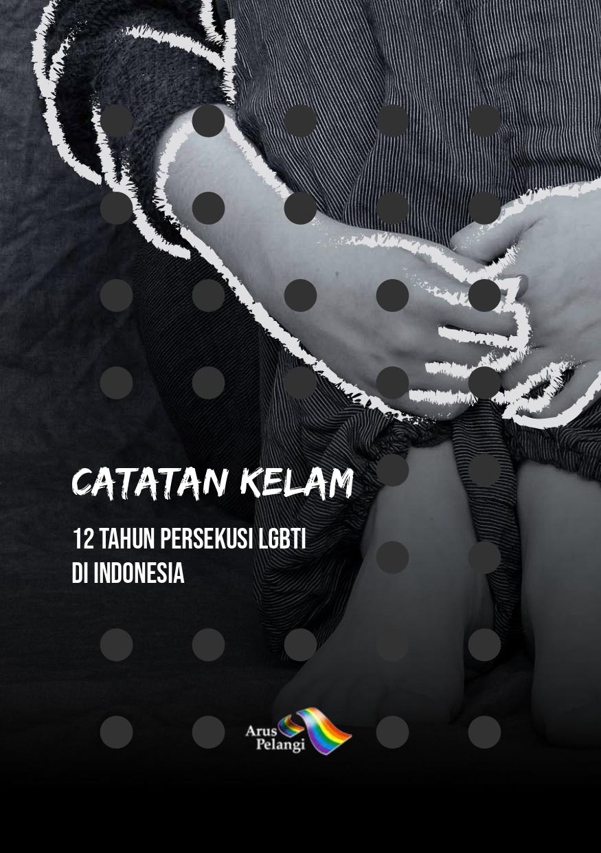Read more about the article Catatan Kelam 12 Tahun Persekusi LGBTI di Indonesia